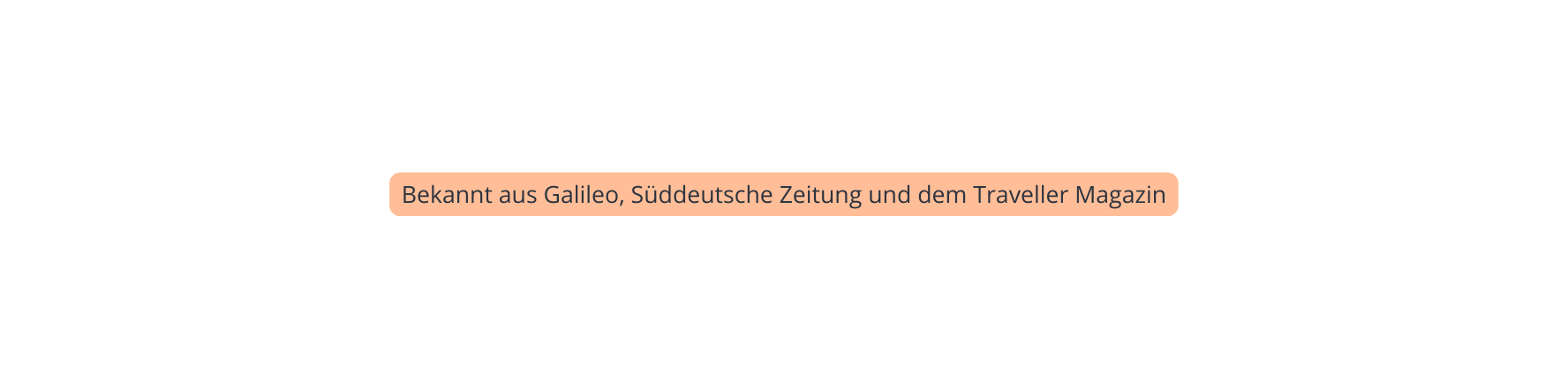 Bekannt aus Galileo Süddeutsche Zeitung und dem Traveller Magazin